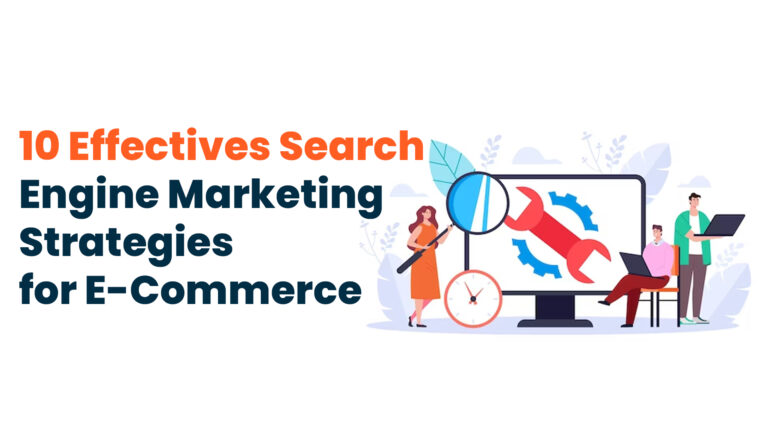 10 Effective Search Engine Marketing Strategies for E-Commerce