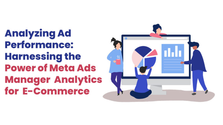 Power of Meta Ads Manager Analytics for E-Commerce