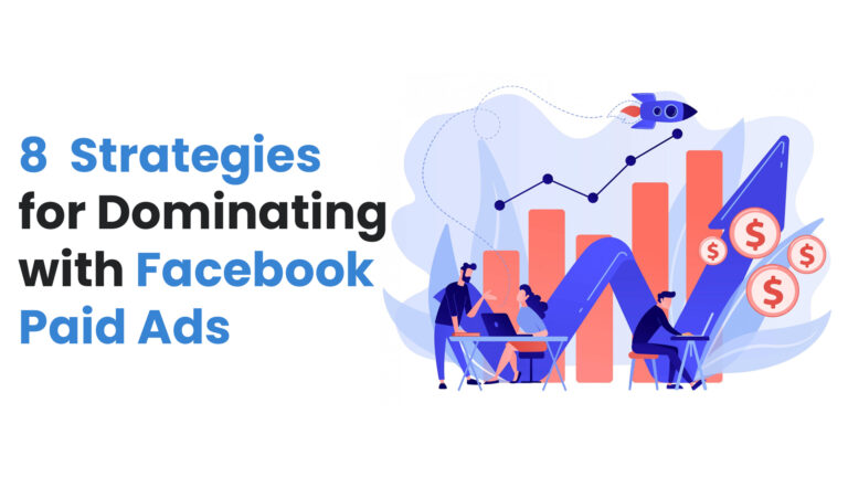 8  Strategies for Dominating with Facebook Paid Ads